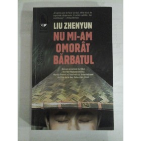    NU MI-AM OMORAT BARBATUL (roman)  - LIU ZHENYUN